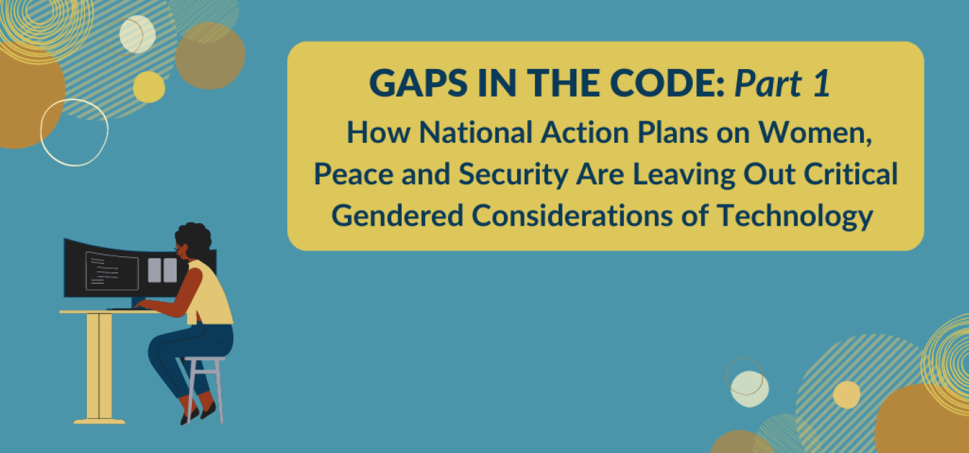 Gaps In The Code How National Action Plans On Women Peace And